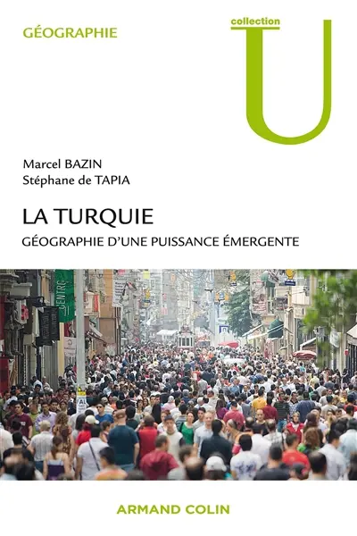 La Turquie : géographie d'une puissance émergente