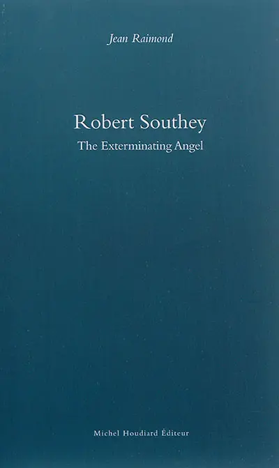 Robert Southey : the exterminating angel