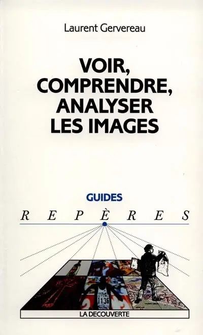 Voir, comprendre, analyser les images