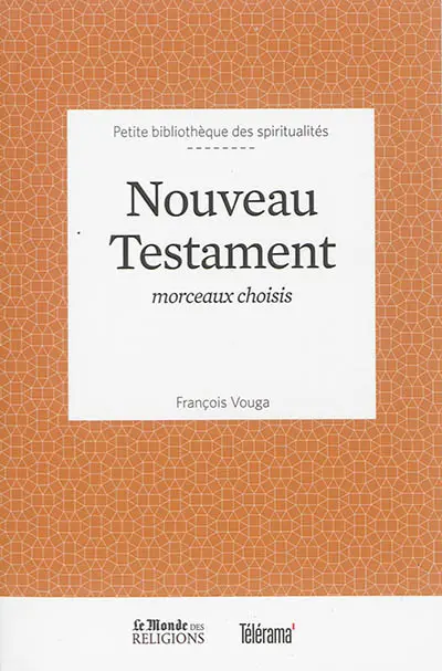 Nouveau Testament : morceaux choisis