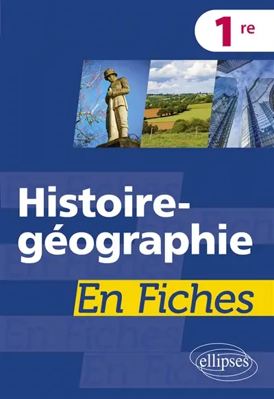 Histoire géographie en fiches 1re