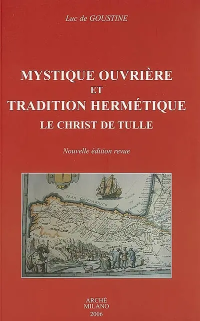 Mystique ouvrière et tradition hermétique : le Christ de Tulle