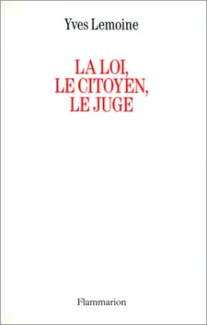 La loi, le citoyen, le juge