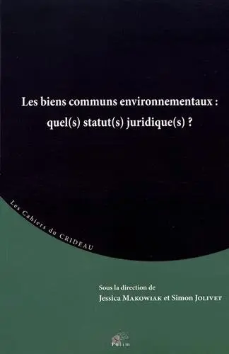 Les biens communs environnementaux : quel(s) statut(s) juridique(s) ?
