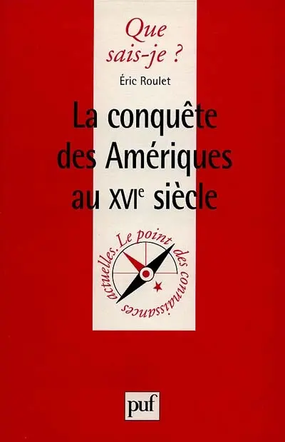 La conquête des Amériques au XVIe siècle