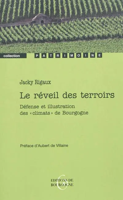 Le réveil des terroirs : défense et illustration des "climats" de Bourgogne