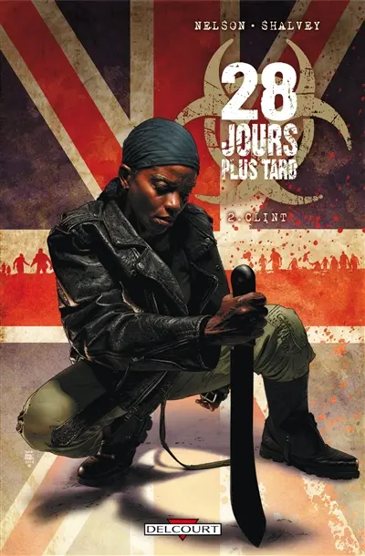 28 jours plus tard. Vol. 2. Clint