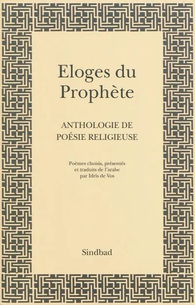 Eloges du Prophète : anthologie de poésie religieuse