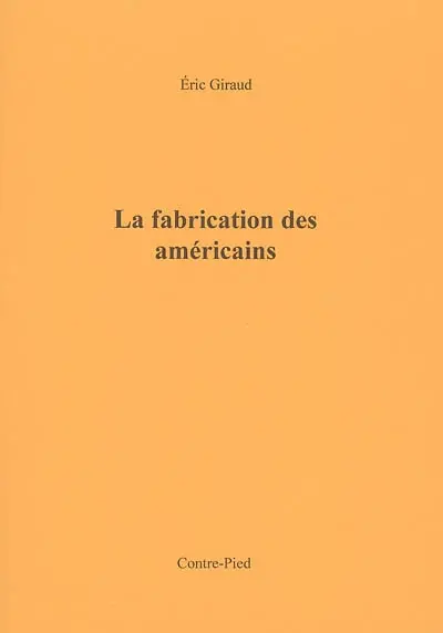 La fabrication des Américains : extrait