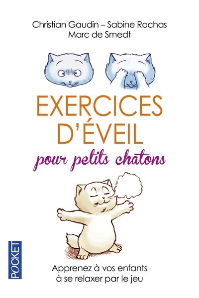 Exercices d'éveil pour petits chatons : apprenez à vos enfants à se relaxer par le jeu