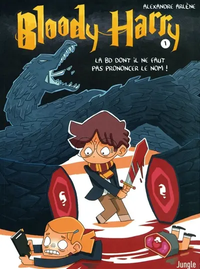 Bloody Harry. Vol. 1. La BD dont il ne faut pas prononcer le nom !
