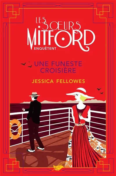 Les soeurs Mitford enquêtent. Une funeste croisière