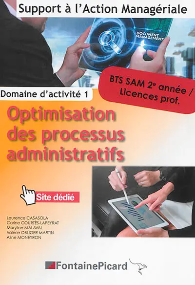 Optimisation des processus administratifs : BTS SAM, support à l'action managériale, 2e année, licences professionelles : domaine d'activité 1