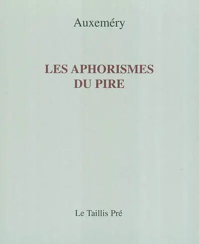 Les aphorismes du pire