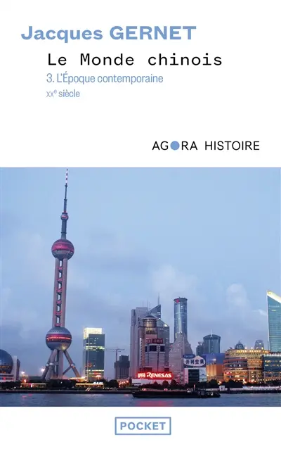 Le monde chinois. Vol. 3. L'époque contemporaine : XXe siècle