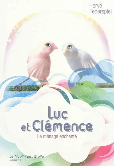 Luc & Clémence : le ménage enchanté