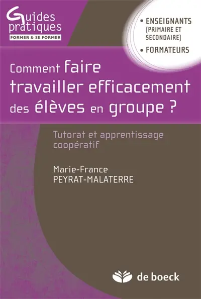 Comment faire travailler efficacement des élèves en groupe ? : tutorat et apprentissage coopératif
