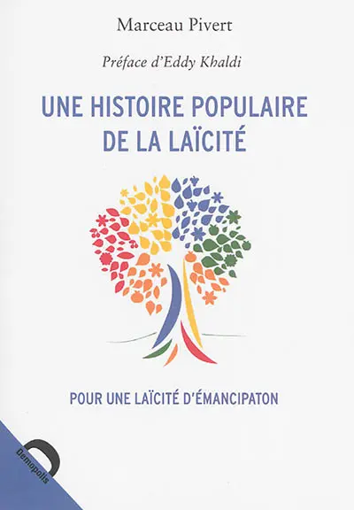 Une histoire populaire de la laïcité : pour une laïcité d'émancipation