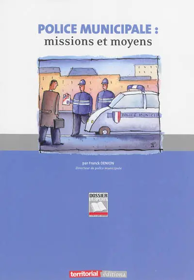 Police municipale : missions et moyens