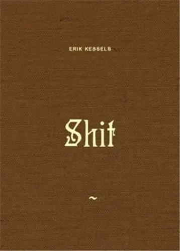 Erik Kessels Shit