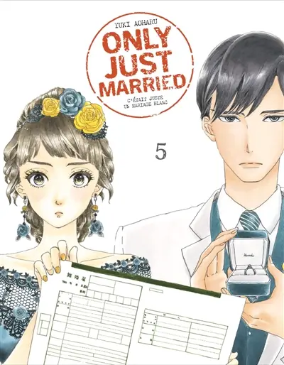 Only just married : c'était juste un mariage blanc. Vol. 5