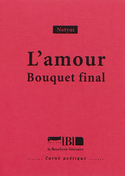 L'amour : bouquet final