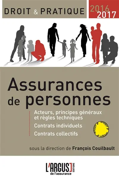 Assurances de personnes : acteurs, principes généraux et règles techniques, contrats individuels, contrats collectifs