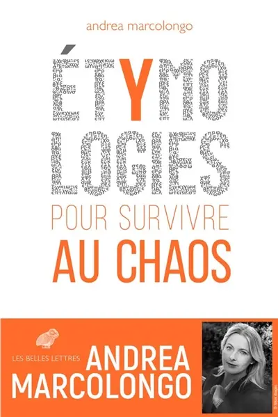 Etymologies : pour survivre au chaos