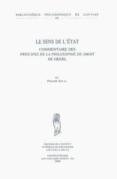 Le sens de l'Etat : commentaires des Principes de la philosophie du droit de Hegel