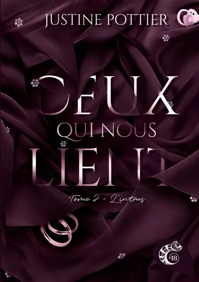 Ceux qui nous lient : L'intrus : Tome 2