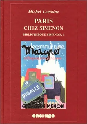 Bibliothèque Simenon. Vol. 1. Paris chez Simenon