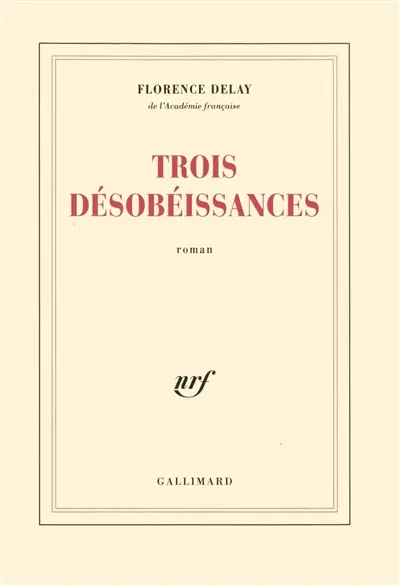 Trois désobéissances