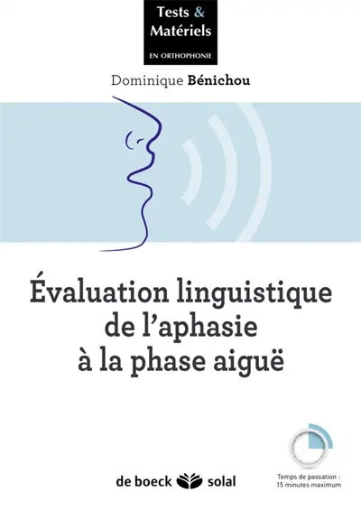Evaluation linguistique de l'aphasie à la phase aiguë : livret de présentation