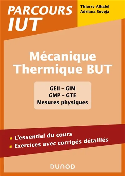 Mécanique, thermique BUT : GEII, GIM, GMP, GTE, mesures physiques : l'essentiel du cours, exercices avec corrigés détaillés