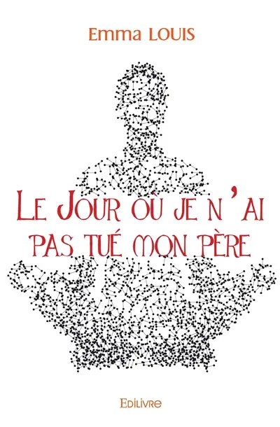 Le jour où je n’ai pas tué mon père