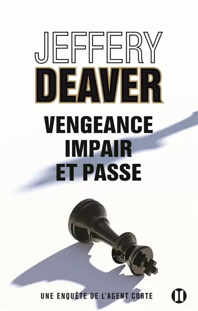 Une enquête de l'agent Corte. Vengeance, impair et passe