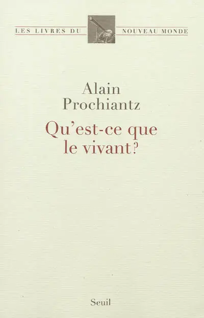 Qu'est-ce que le vivant ?