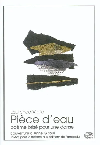 Pièce d'eau : poème brisé pour une danse