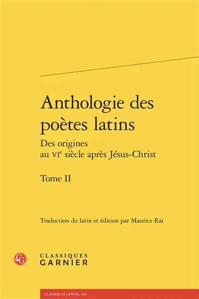 Anthologie des poètes latins : des origines au VIe siècle après Jésus-Christ. Vol. 2. Cornélius Sévérus, Manilius, Phèdre...