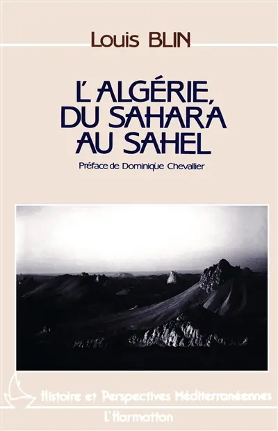 L'Algérie du Sahara au Sahel : route transsaharienne, économie pétrolière et construction de l'Etat