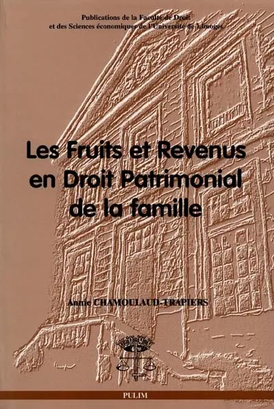 Les fruits et revenus en droit patrimonial de la famille