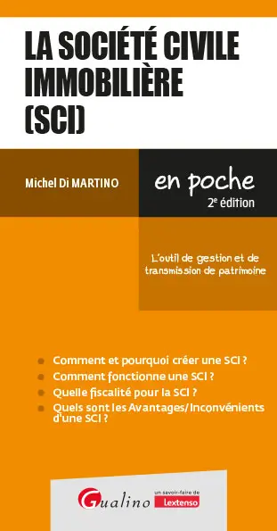 La société civile immobilière (SCI) : l'outil de gestion et de transmission de patrimoine