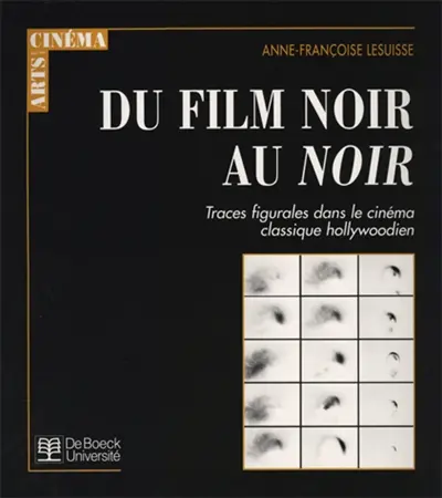 Du film noir au noir : traces figurales dans le cinéma classique hollywoodien