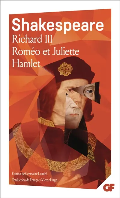 Richard III. Roméo et Juliette. Hamlet