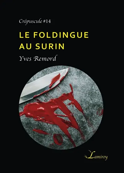 Le foldingue au surin