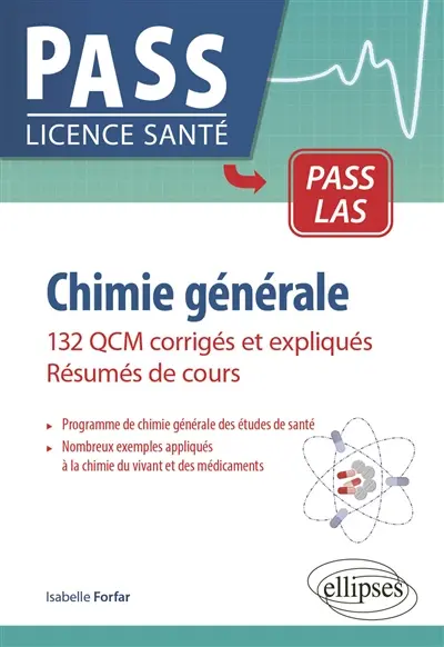 Chimie générale : 132 QCM corrigés et expliqués, résumés de cours : Pass, LAS