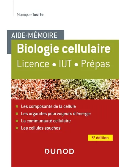 Biologie cellulaire : aide-mémoire : licence, IUT, prépas