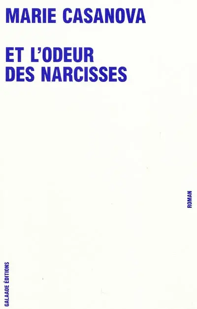 Et l'odeur des narcisses