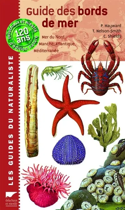 Guide des bords de mer : Mer du Nord, Manche, Atlantique, Méditerranée