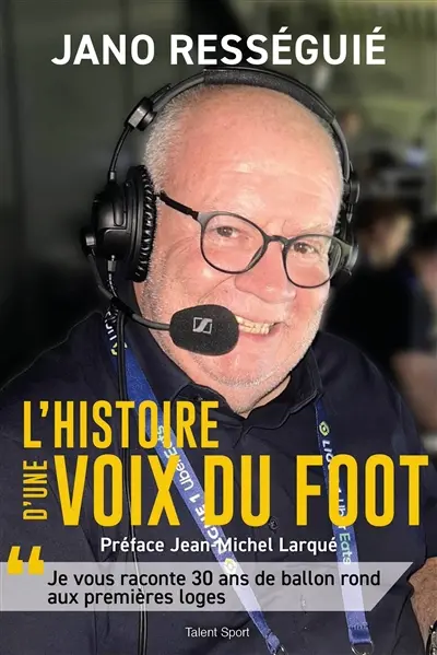 L'histoire d'une voix du foot